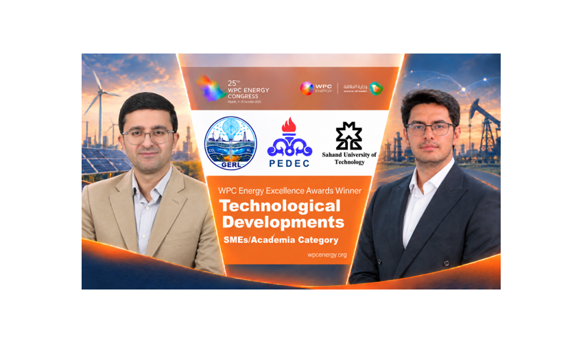 کسب رتبه نخست جایزه جهانی تعالی انرژی (WPC ۲۰۲۶) توسط دانشگاه صنعتی تبریز با حمایت شرکت مهندسی و توسعه نفت